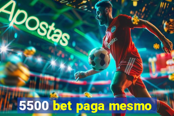 5500 bet paga mesmo