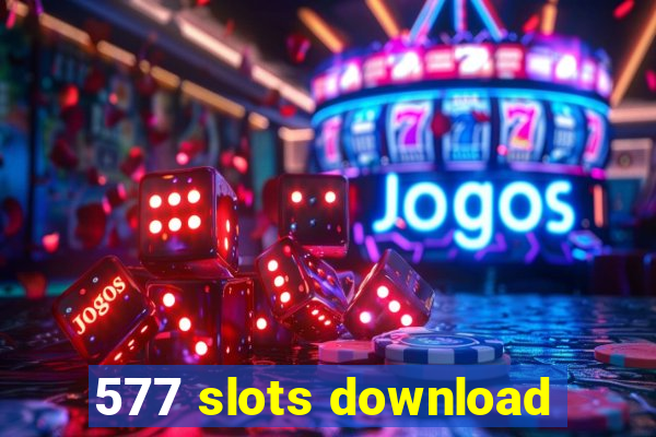 577 slots download