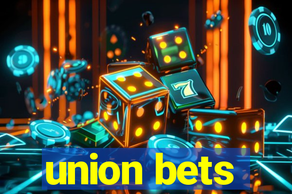 union bets