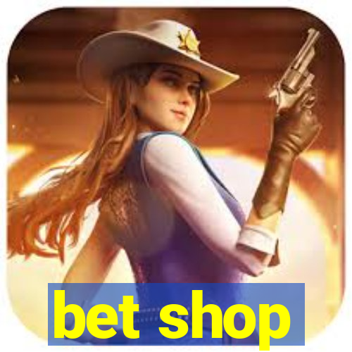 bet shop