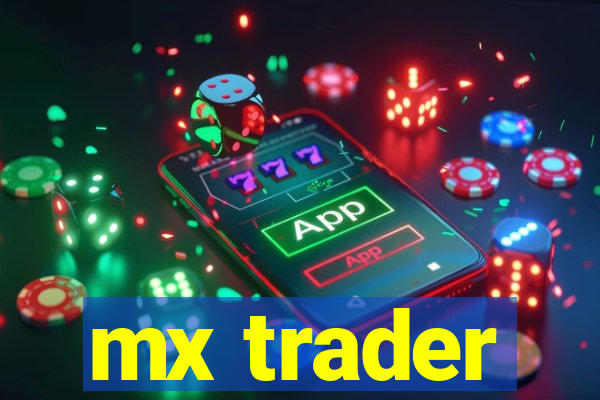 mx trader