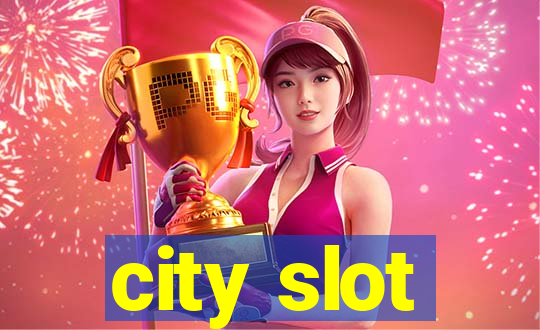 city slot