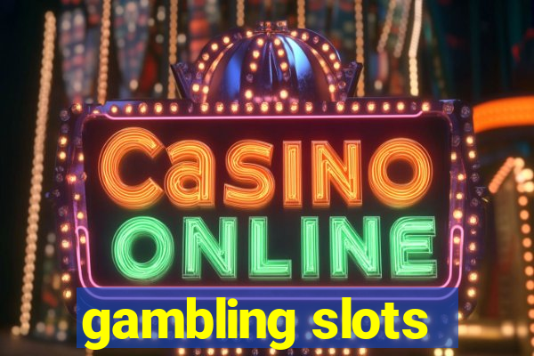 gambling slots