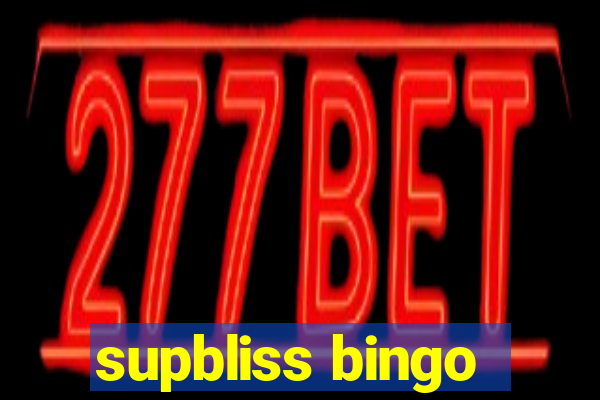 supbliss bingo