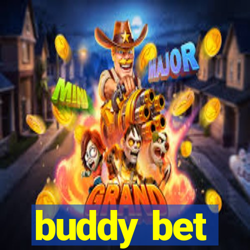 buddy bet