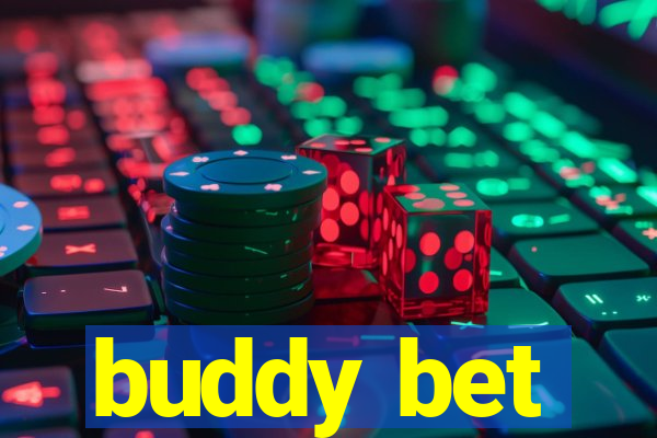 buddy bet