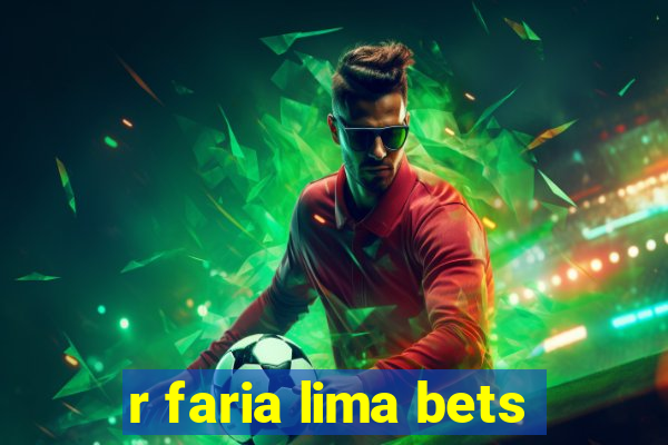 r faria lima bets