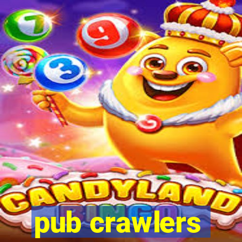 pub crawlers