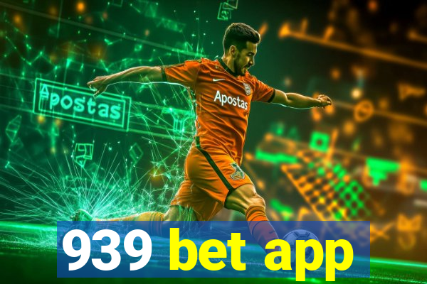 939 bet app