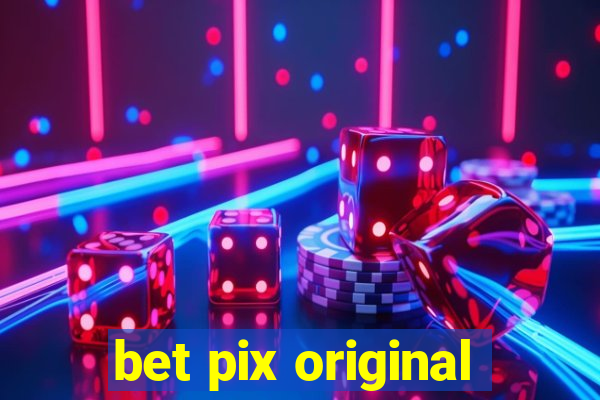 bet pix original