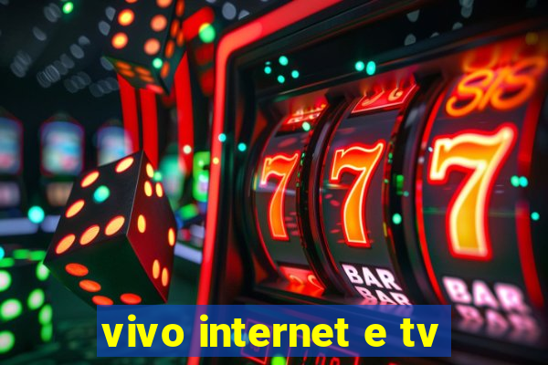 vivo internet e tv