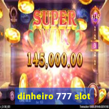 dinheiro 777 slot