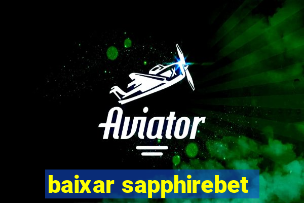 baixar sapphirebet