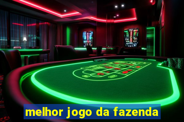 melhor jogo da fazenda