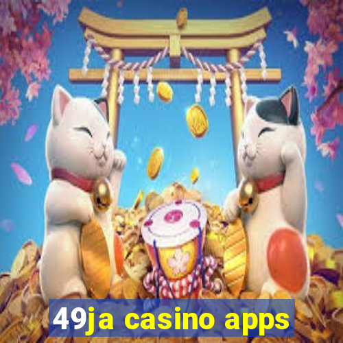 49ja casino apps