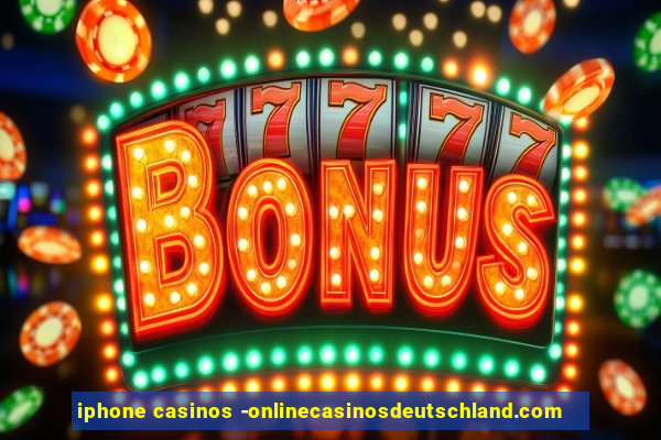 iphone casinos -onlinecasinosdeutschland.com