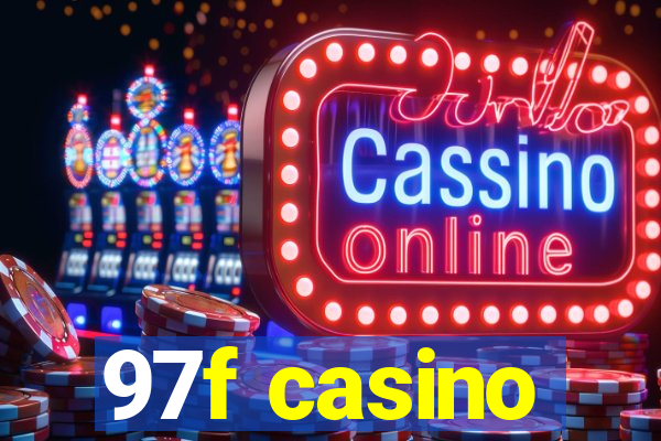 97f casino