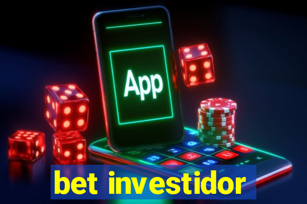 bet investidor