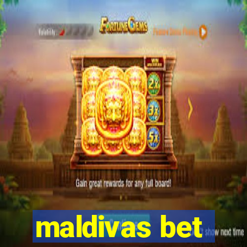 maldivas bet