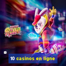 10 casinos en ligne