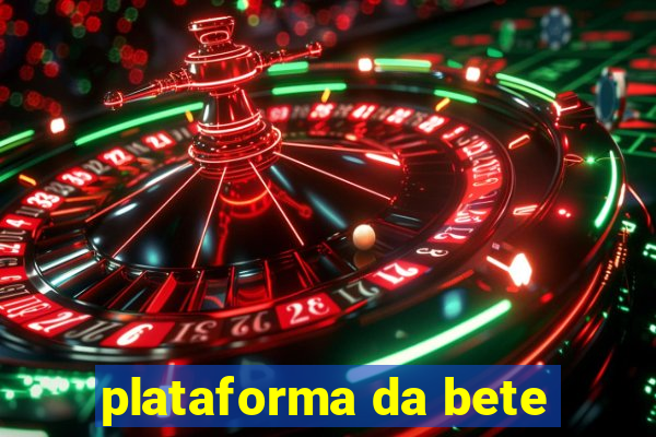 plataforma da bete