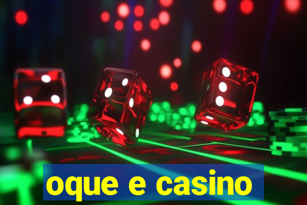 oque e casino