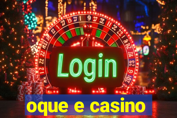 oque e casino