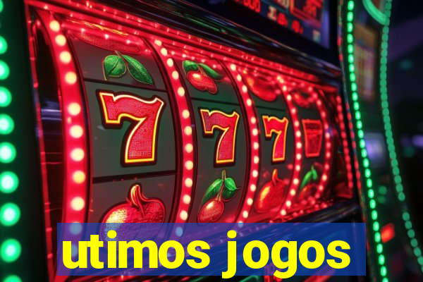 utimos jogos