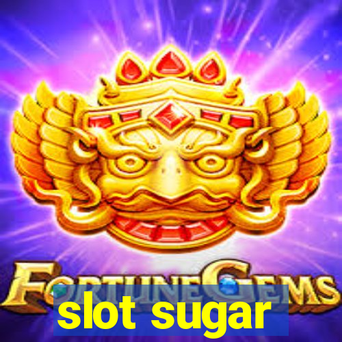 slot sugar