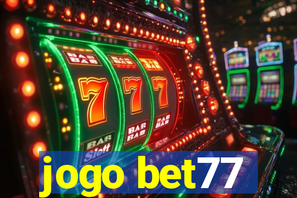 jogo bet77