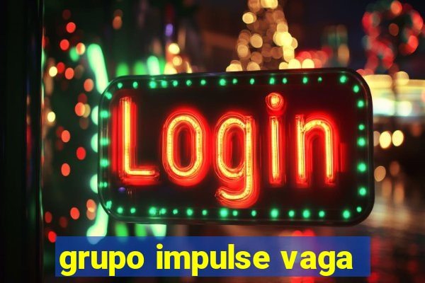 grupo impulse vaga