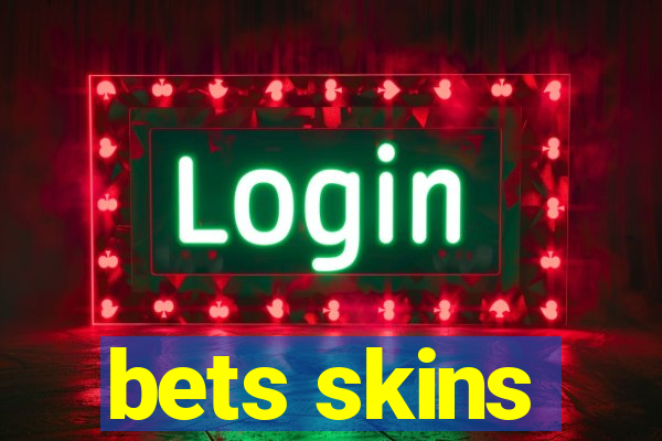 bets skins