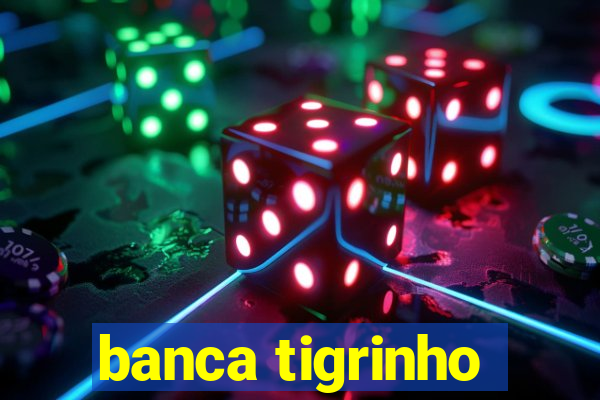 banca tigrinho