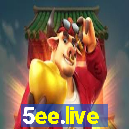 5ee.live