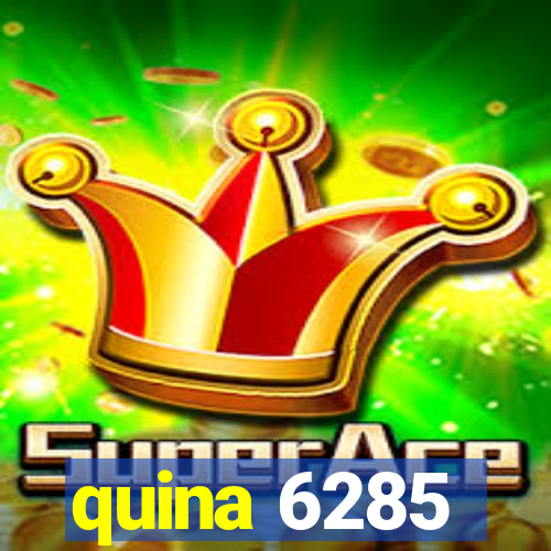 quina 6285