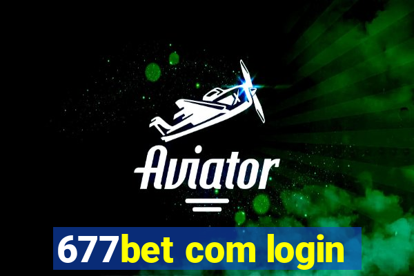 677bet com login