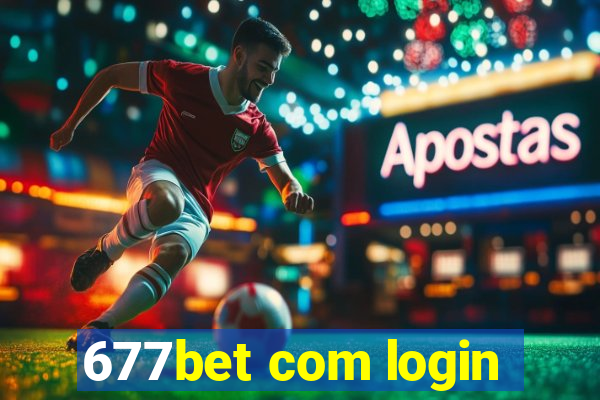 677bet com login