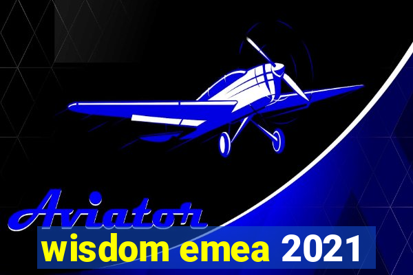 wisdom emea 2021