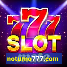 noturno777.com