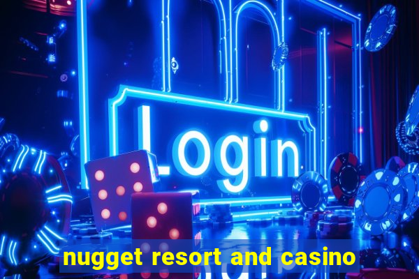 nugget resort and casino