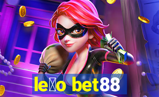 le茫o bet88