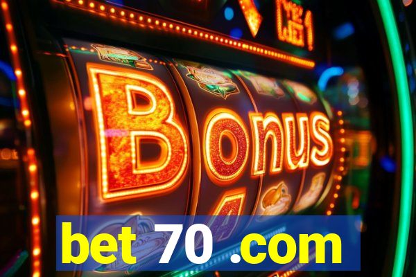 bet 70 .com