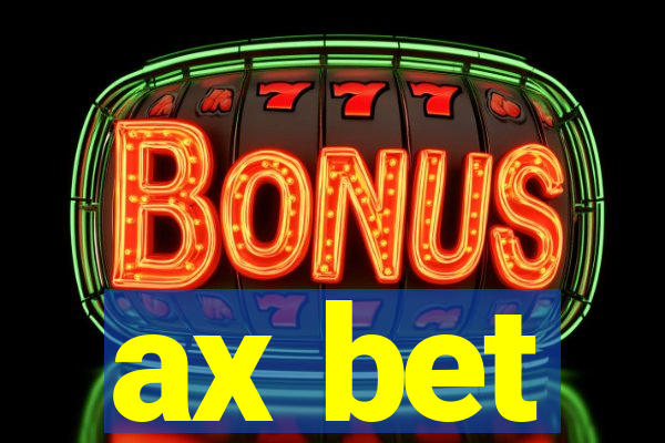 ax bet