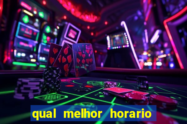 qual melhor horario para jogar tiger