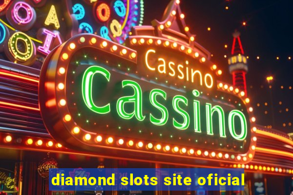 diamond slots site oficial