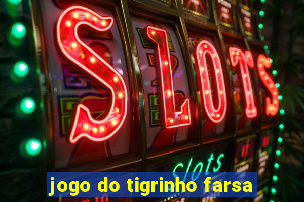 jogo do tigrinho farsa