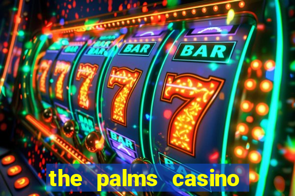 the palms casino in las vegas