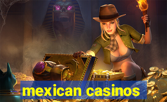 mexican casinos