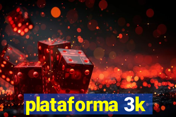 plataforma 3k