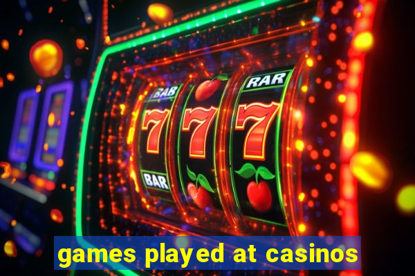 games played at casinos